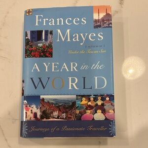 A Year in the World by Frances Mayes Book